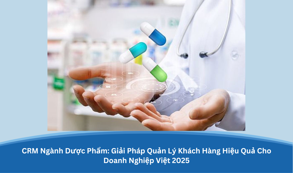 CRM Ngành Dược Phẩm