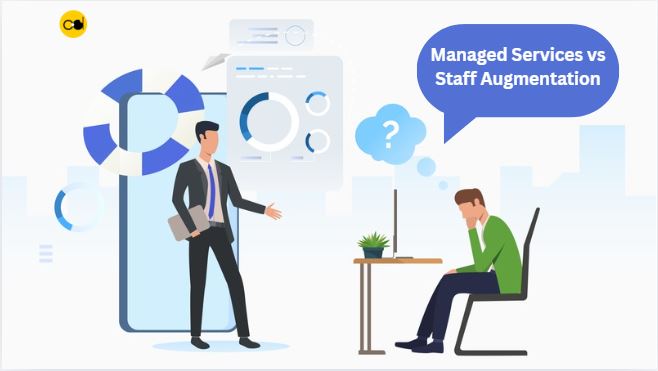 Managed Services vs Staff Augmentation